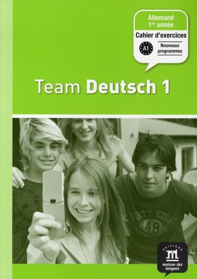 Team deutsch 1 - cahier d'exercices