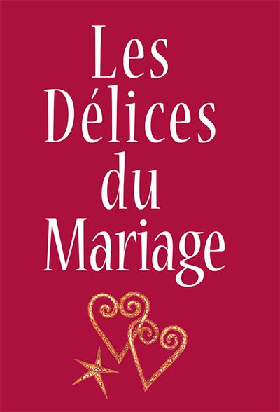 Les delices du mariage