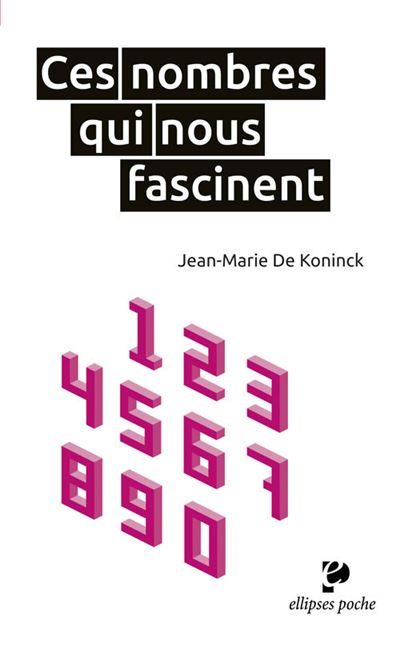 Ces nombres qui nous fascinent - Koninck De - Poche