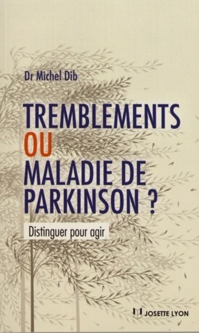 Tremblements ou maladie de Parkinson ? -  Michel Dib - broché