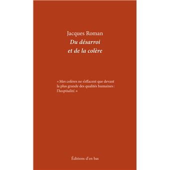 Du désarroi et de la colère