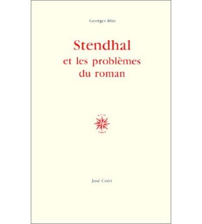 Stendhal et les problemes du roman