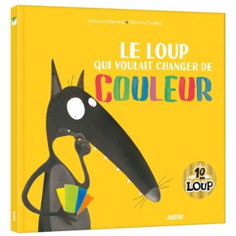 Loup Edition Collector Le Loup Qui Voulait Changer De Couleur Orianne Lallemand Eleonore Thuillier Cartonne Achat Livre Fnac