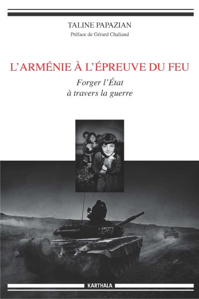 L'Arménie à l'épreuve du feu