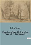 Esquisse d'une Philosophie, par M. F. Lamennais