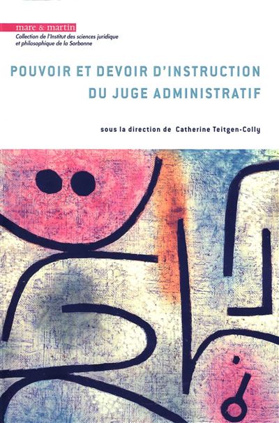 Pouvoir et devoir d'instruction du juge administratif - Catherine Teitgen-Colly - broché