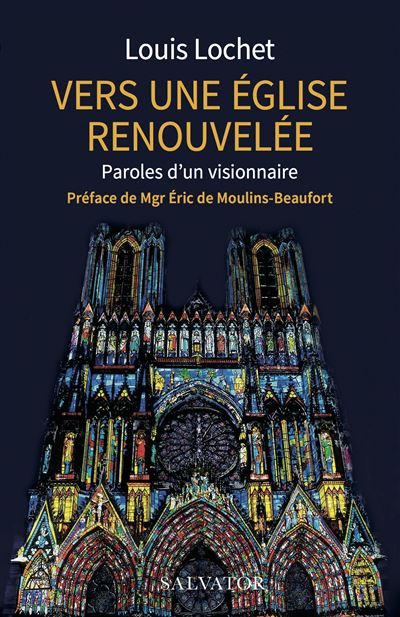 Vers une eglise renouvelee paroles d'un visionnaire