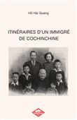 Itinéraires d'un immigré de cochinchine