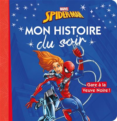 SPIDER-MAN - Mon histoire du soir - Gare à la Veuve Noire ! - Marvel