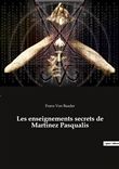 Les enseignements secrets de Martinez Pasqualis