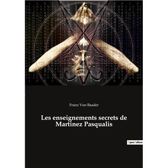 Les enseignements secrets de Martinez Pasqualis