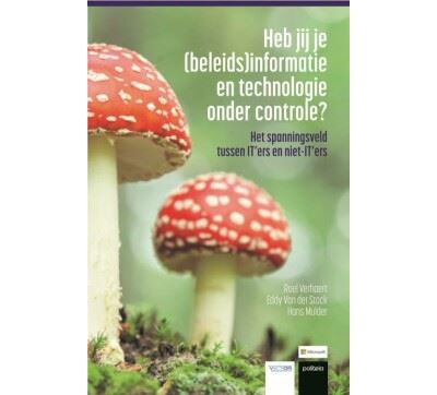 Heb jij je (beleids)informatie en technologie onder controle?
