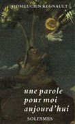 Une parole pour moi aujourd'hui - Apophtegmes des Pères traduits et commentés
