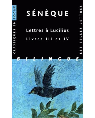 Lettres à Lucilius. Livres III et IV