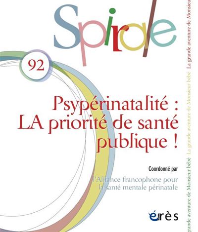 Spirale 92 - Psypérinatalité : la priorité de santé publique ? -  Collectif - broché