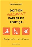 Doit-on vraiment parler de tout ça ?