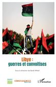 Libye : guerres et convoitises