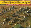 La Bretagne préhistorique - les peuplements, des origines à la conquête romaine