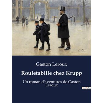 Rouletabille chez Krupp