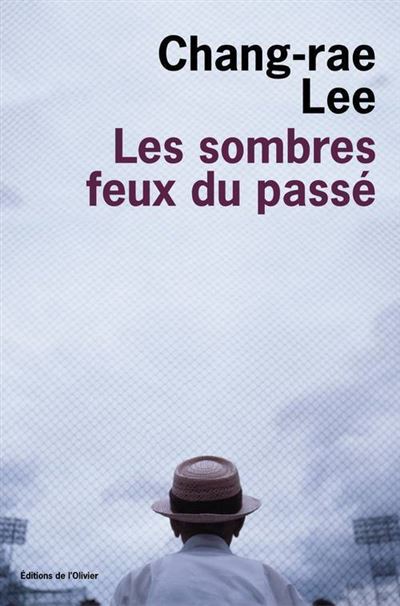 Les Sombres Feux du passé - Chang-Rae Lee - broché