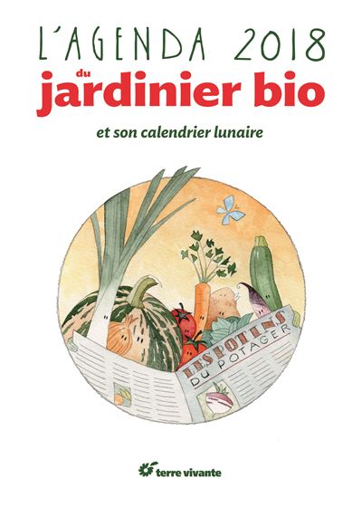 L'agenda 2018 du jardinier bio