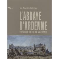 Histoire de l'abbaye d'Ardenne
