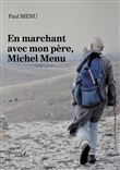 En marchant avec mon père, Michel Menu