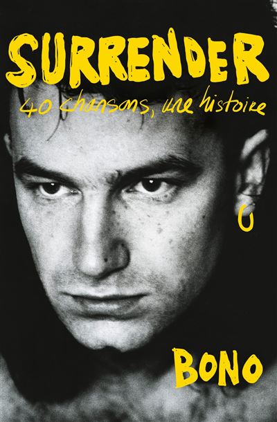 Surrender 40 chansons, une histoire - Bono - Fayard - broche