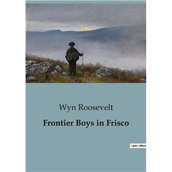 Frontier Boys in Frisco
