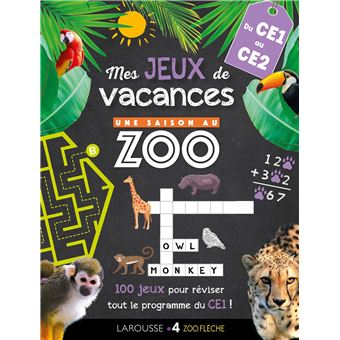 Jeux de vacances Une SAISON AU ZOO - CE1 pour réviser en s'amusant