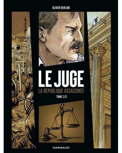 Juge (Le), la République assassinée - Tome 1 - Juge (Le), la République assassinée