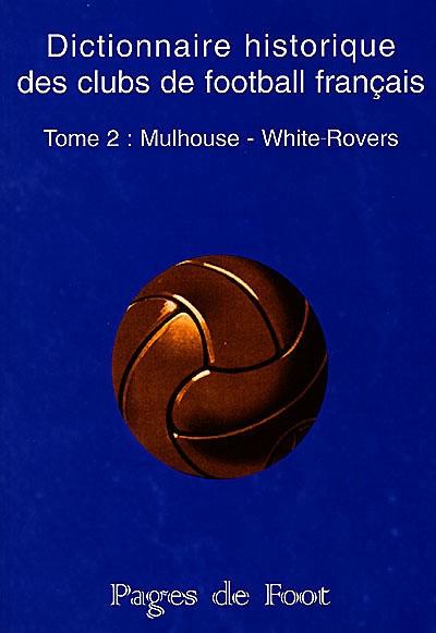 dictionnaire historique des clubs de football francais,2:m-z - Thierry Berthou (Auteur)