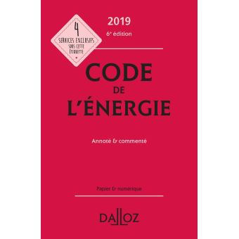 Code de l'énergie 2019, annoté et commenté - 6e ed.
