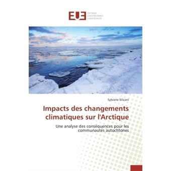 Impacts des changements climatiques sur l'Arctique Une analyse des ...