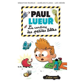 Paul Lueur T3 - La cantine des petites bêtes