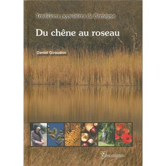 Traditions populaires de Bretagne - du chêne au roseau