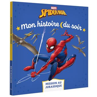 SPIDER-MAN - Mon histoire du soir - Mission au Jurassique - MARVEL