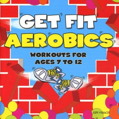 Get fit aerobics  ages 7 12 /various