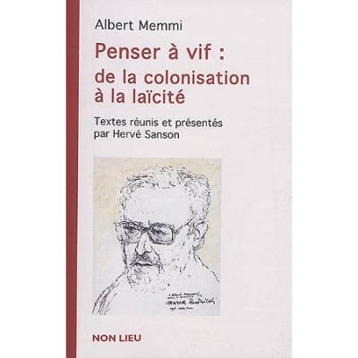 Penser à vif : de la colonisation à la laïcité