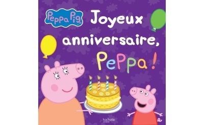 Peppa Pig Peppa Pig Joyeux Anniversaire Peppa Collectif Cartonne Achat Livre Fnac