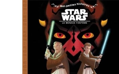 STAR WARS - Mes Petites Histoires - Episode 1 - La Menace Fantôme