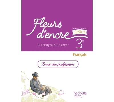 Fleurs D'encre Français Cycle 4 / 3e - Livre Du Professeur - éd. 2016 ...