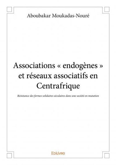 Associations  endogenes  et reseaux associatifs en centrafri