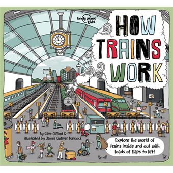 How Trains Work 1ed -anglais-