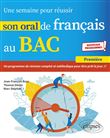 Une semaine pour réussir son oral de français au BAC. Première. Nouveaux programmes.