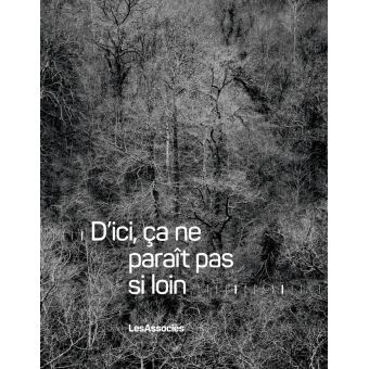 D’ici, ça ne paraît pas si loin