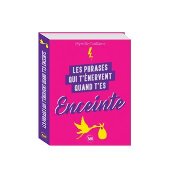 Les Phrases Qui T Enervent Quand T Es Enceinte Plus De 0 Pages De Citations Pleines D Humour Broche Myrtille Guillaine Livre Tous Les Livres A La Fnac