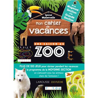 Mon cahier de vacances UNE SAISON AU ZOO MS-GS