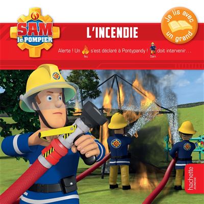 Sam le pompier - Je lis avec un grand - L'incendie -  Collectif - cartonné