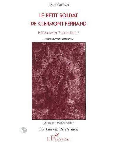 Le petit soldat de clermont ferrand pretre ouvrier ou milita